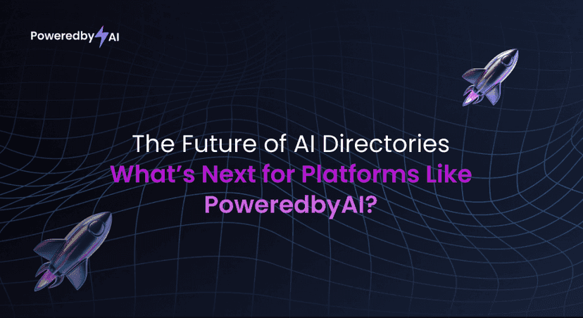 The Future of AI Directories: What’s Next for Platforms Like PoweredbyAI?