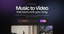 Music to Video