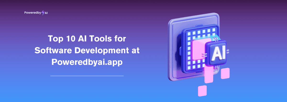 Top 10 AI Tools for Software Development at Poweredbyai.app
