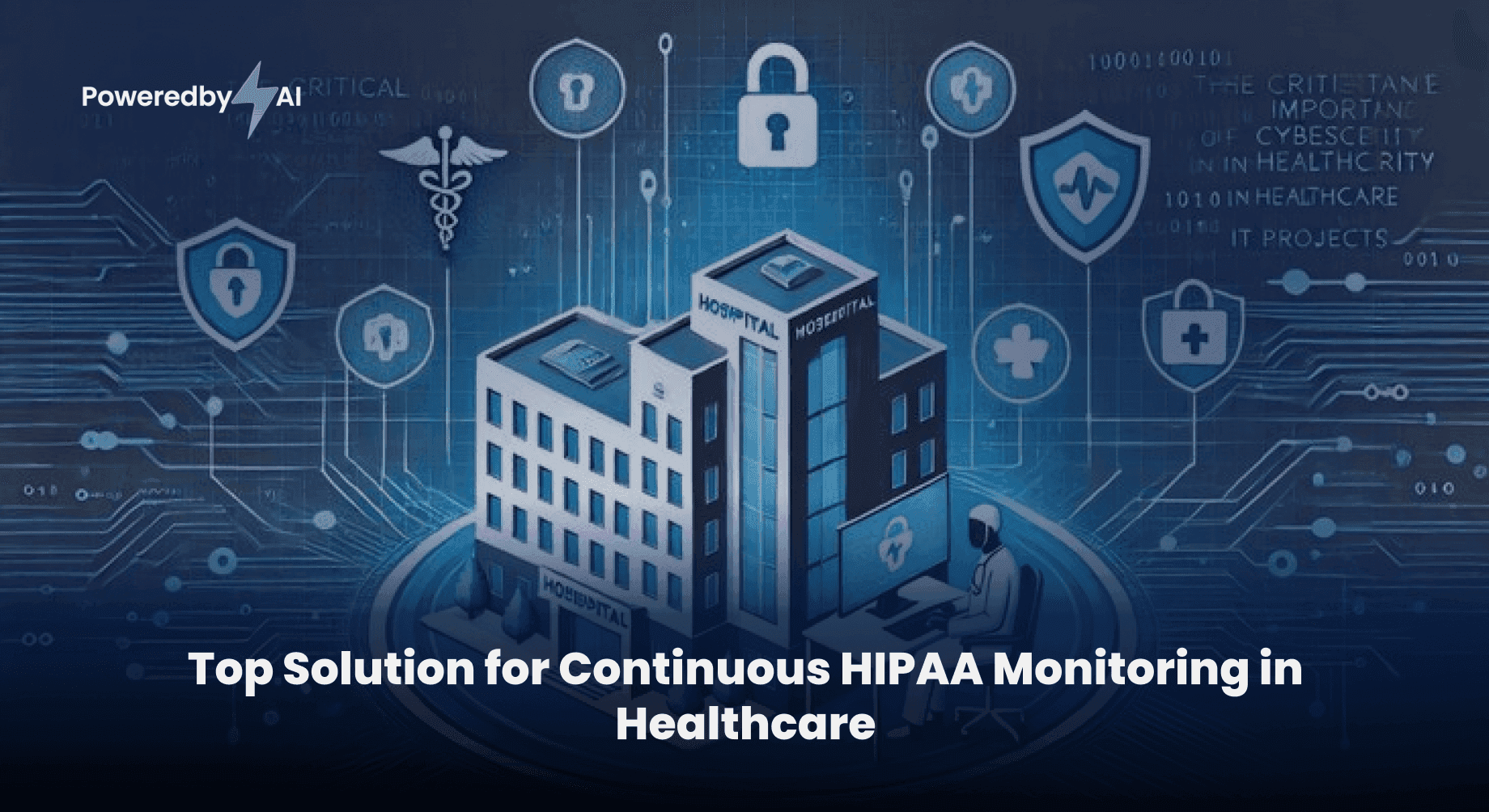 Top Solutions for Continuous HIPAA Monitoring in Healthcare