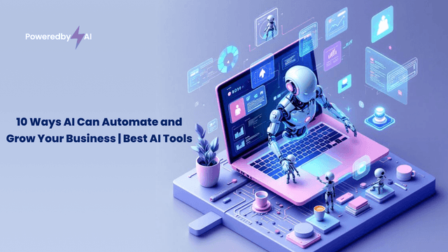 10 Ways AI Can Automate and Grow Your Business | Best AI Tools
