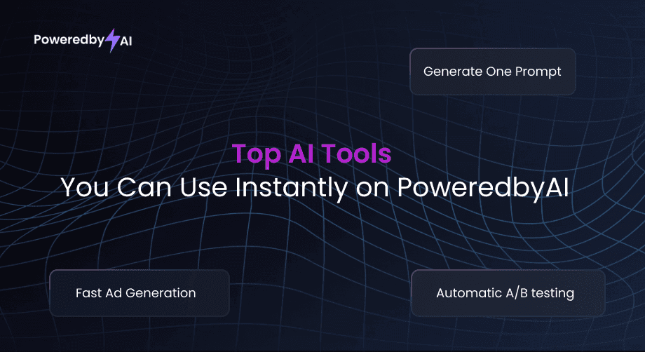 Top AI Tools You Can Use Instantly on PoweredbyAI