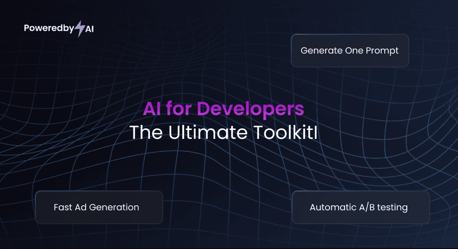 AI for Developers: The Ultimate Toolkit from PoweredbyAI