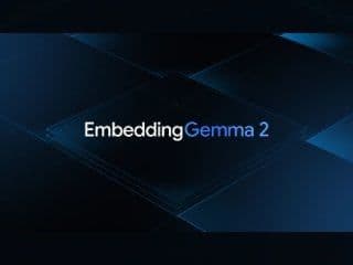 Google Unveils EmbeddingGemma 2 With Multimodal Search and On-Device AI Support; Nano Banana 2.1 Announced
