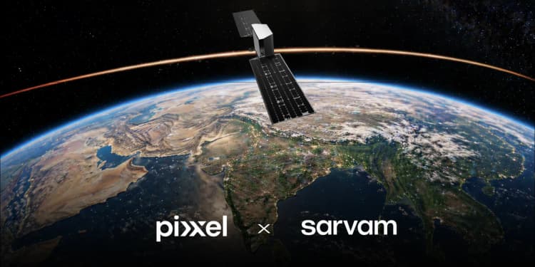 Pixxel, Sarvam Partner to Launch Orbital Data Centre Satellite