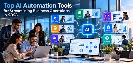 Top AI Automation Tools for Streamlining Business Operations in 2026