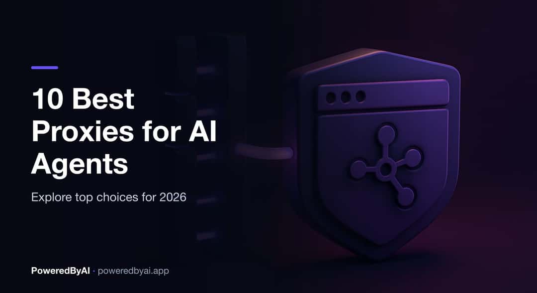 10 Best Proxies for AI Agents and Browser Automation in 2026