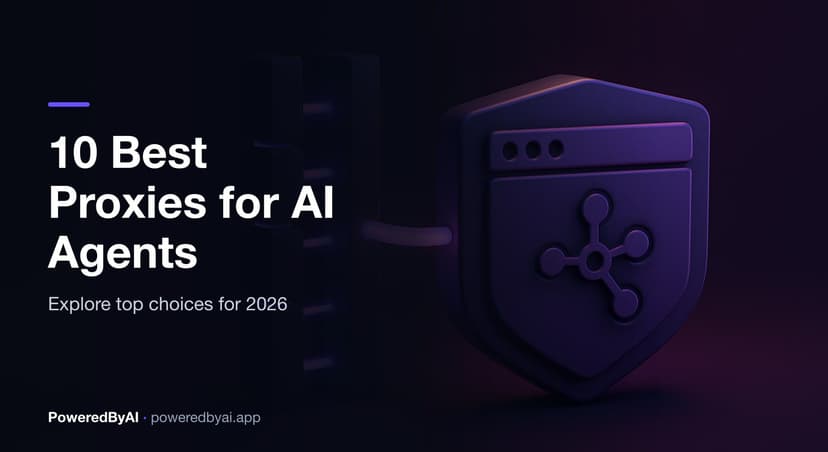 10 Best Proxies for AI Agents and Browser Automation in 2026