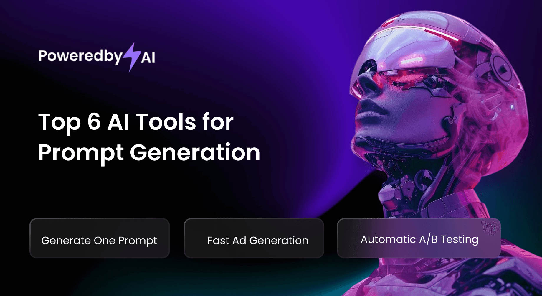 Top 6 AI Tools for Prompt Generation