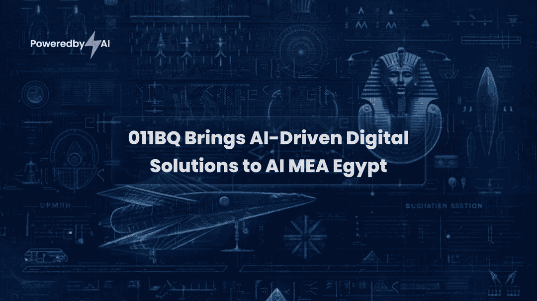 011BQ Brings AI-Driven Digital Solutions to AI MEA Egypt