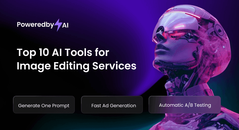Top 10 AI Tools for Image Editing Services at PoweredbyAI.com