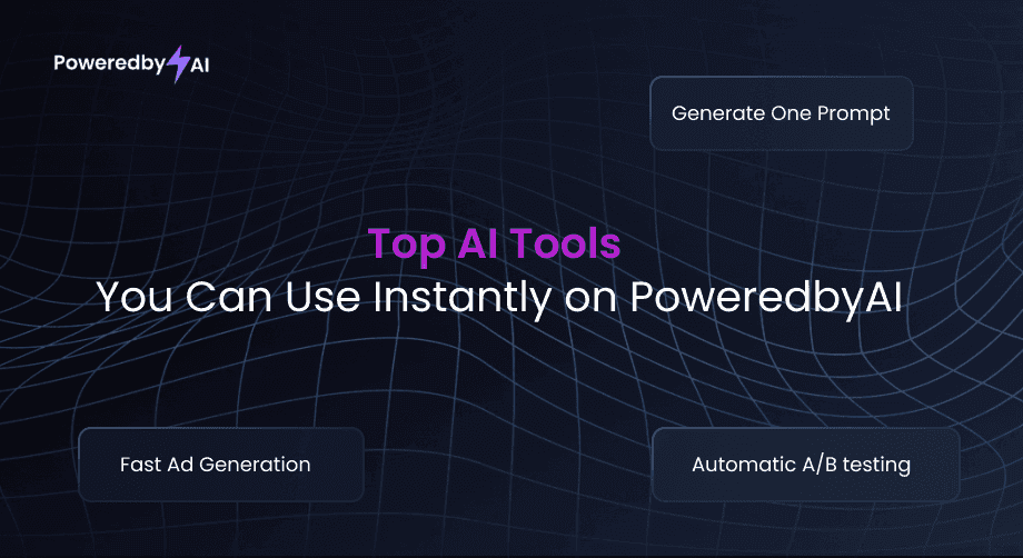Top AI Tools You Can Use Instantly on PoweredbyAI