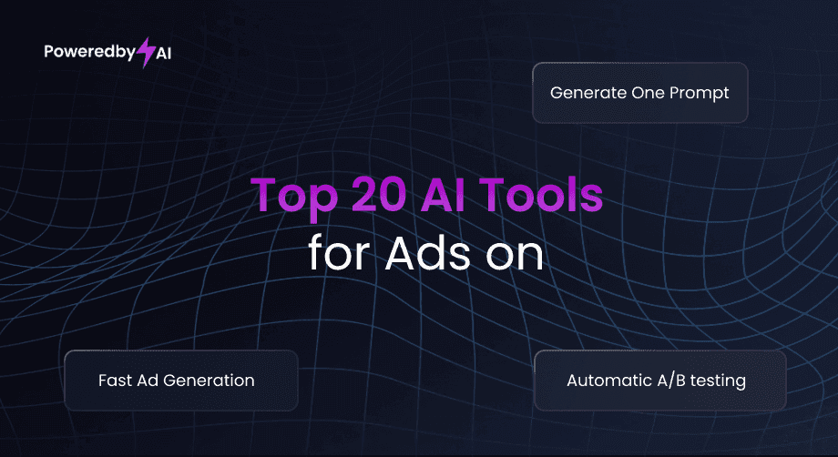 Top 20 AI Tools for Ads on PoweredbyAI