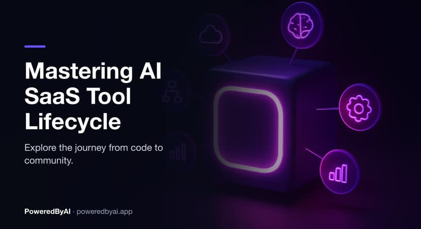 From Code to Community: Mastering the Lifecycle of a Modern AI SaaS Tool