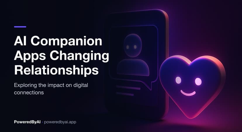 How AI Companion Apps Are Changing Digital Relationships in 2026