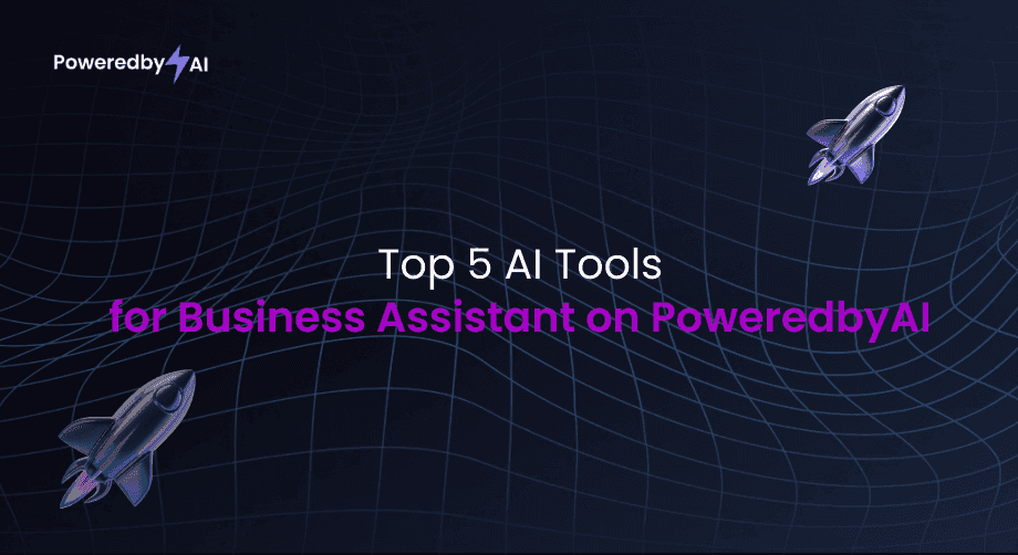 Top 5 AI Tools for Business Assistant on PoweredbyAI