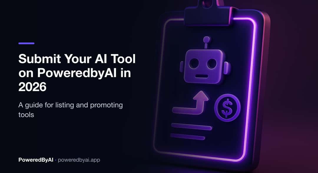 How to Submit Your AI Tool on PoweredbyAI in 2026 | Complete Listing & Promotion Guide