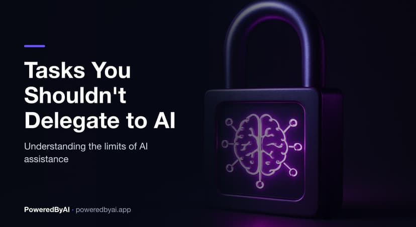 What Tasks Should You Never Fully Hand Over to AI?