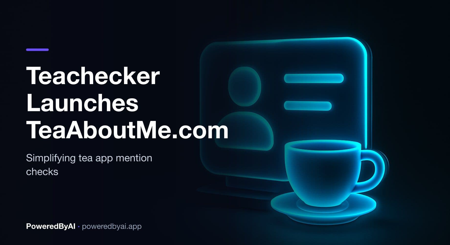 Teachecker Launches TeaAboutMe.com to Simplify Tea App Mention Checks