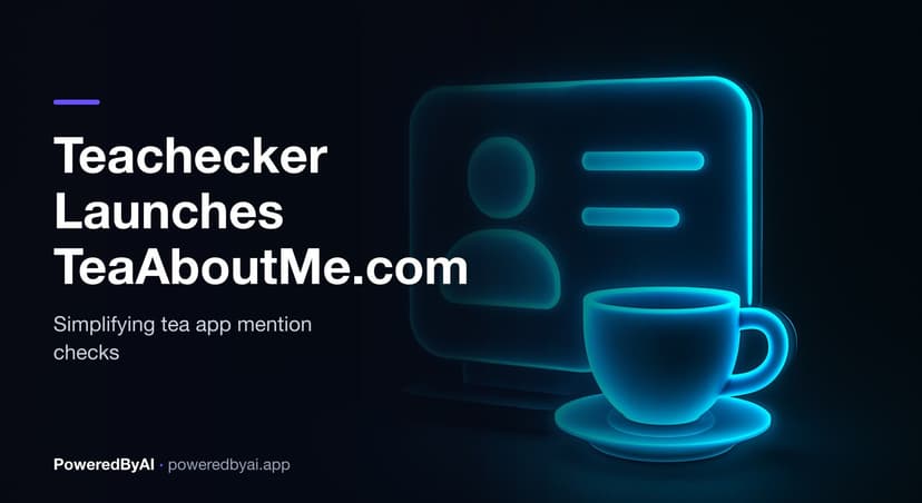 Teachecker Launches TeaAboutMe.com to Simplify Tea App Mention Checks