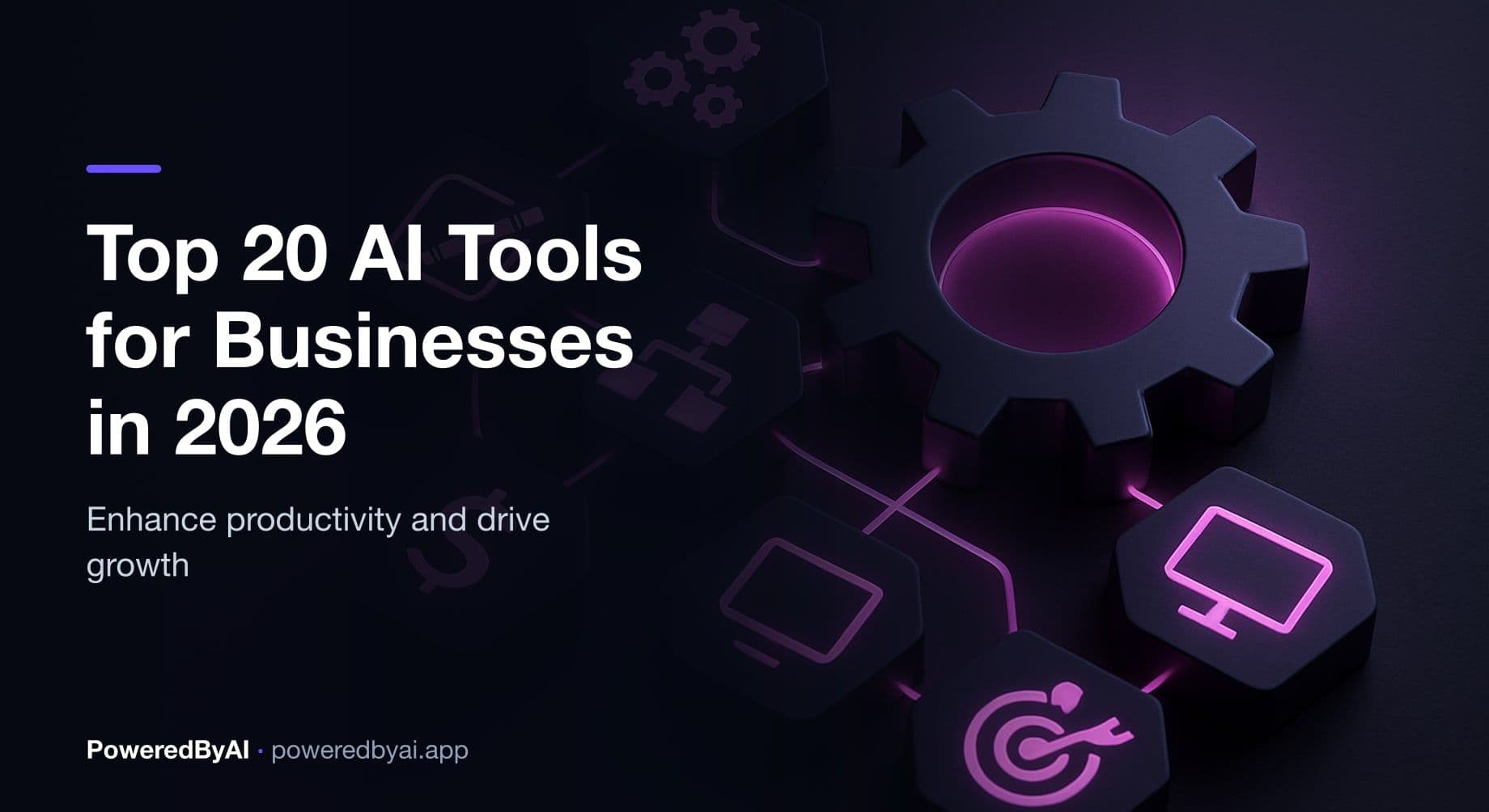 Top 20 AI Tools for Businesses in 2026: Boost Productivity & Growth