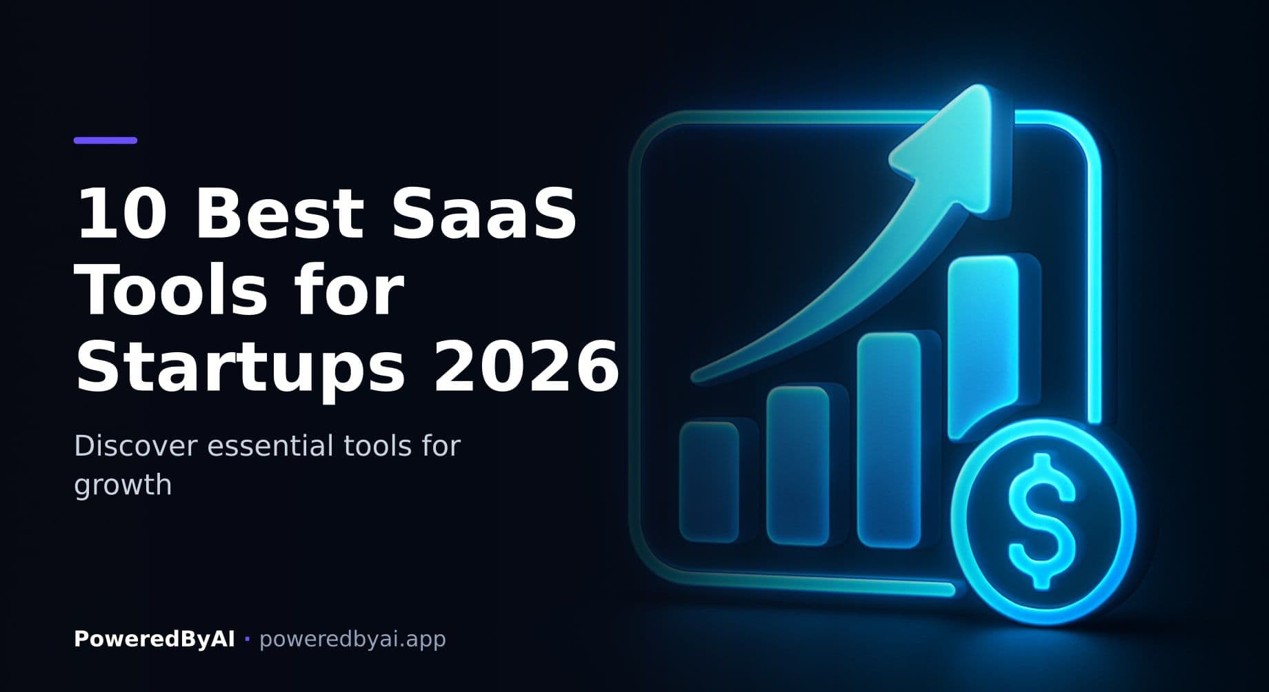 10 Best SaaS Tools for Startups in 2026: A Practical Guide to Business Growth