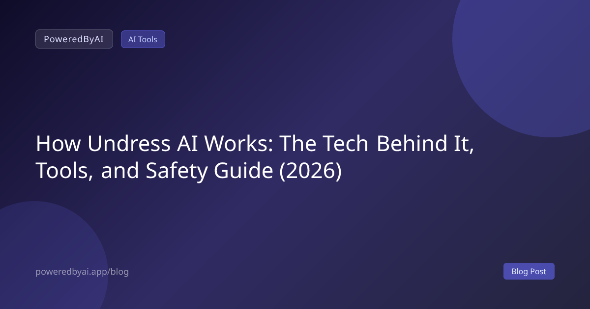 How Undress AI Works: The Tech Behind It, Tools, and Safety Guide (2026)