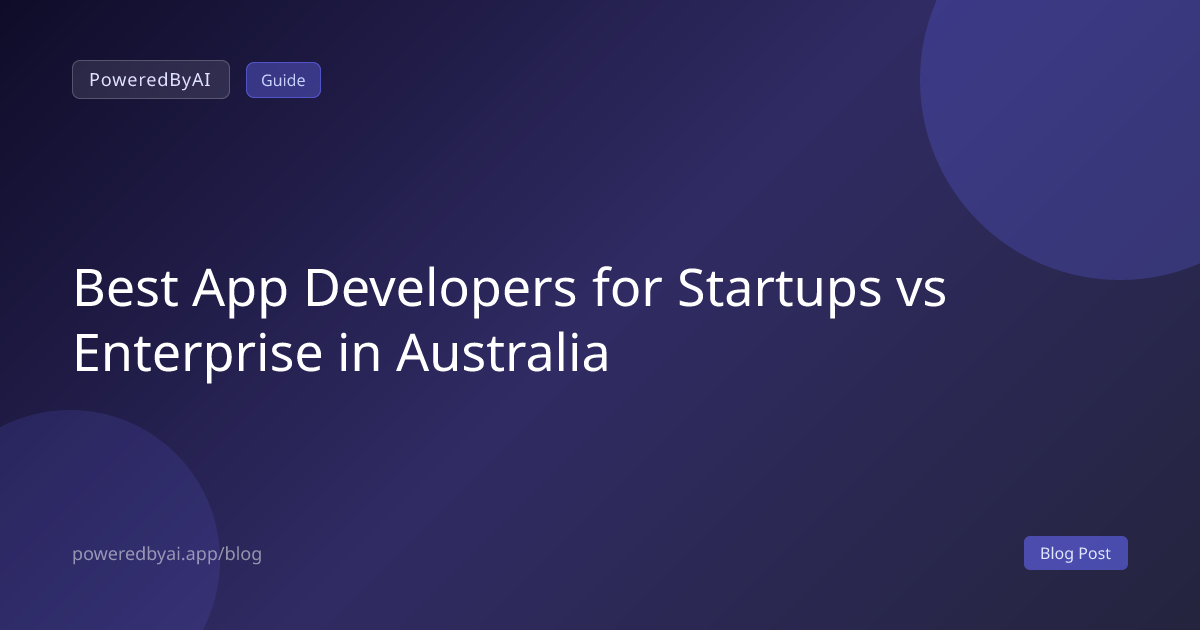 Best App Developers for Startups vs Enterprise in Australia