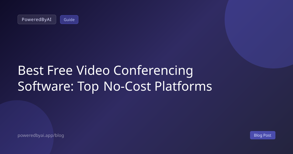 Best Free Video Conferencing Software: Top No-Cost Platforms
