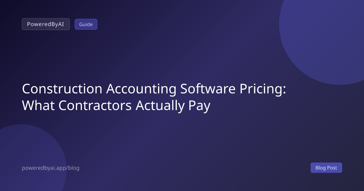 Construction Accounting Software Pricing: What Contractors Actually Pay