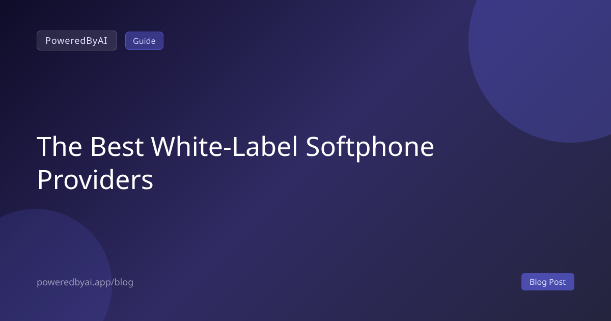 The Best White-Label Softphone Providers